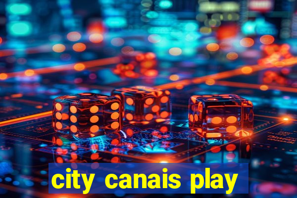 city canais play